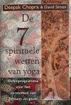 CHOPRA, DEEPAK & DAVID SIMON. - De zeven spirituele wetten van yoga. Voor het versterken van lichaam en geest.