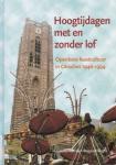 Bogaart-Vugts, J.H.P. van den - Hoogtijdagen met en zonder lof; Openbare feestcultuur in Oirschot 1946-1994