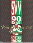Opijnen, kees van en Rost, Koos - SVV 90 jaar -Van Gorzen tot Harga