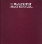 BRAASEM, W.A / MEETER, ONNO - In Haastrecht staat een huis... Museum Bosdom Van Vliet