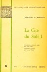CAMPANELLA, TOMMASO - La cité de soleil. Introduction, édition et notes par Luigi Firpo. Traduction française par Arnaud Tripet.
