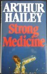 Arthur Hailey - Strong  Medicine
