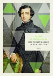 Alexis De Tocqueville - Het Ancien Régime en de Revolutie