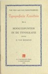 Krimpen, H. van. - Hoogtepunten in de typografie.