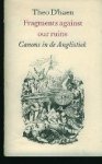 D'haen, Theo. - Fragments against our ruins D'haen, Theo. - Fragments against our ruins