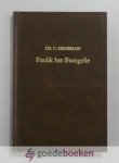 Hegeman, ds. C. - Predik het Evangelie --- Levensschets, enkele predikaties en rouwdienst met de toespraken bij zijn begrafenis