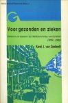 ZEELANDT, KAREL J. VAN - Voor gezonden en zieken. Denkers en doeners bij Melkinrichting  Van Grieken 1899 - 1988