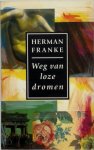 Herman Franke 10565 - Weg van loze dromen