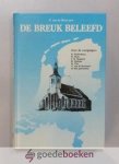 Breevaart, P. v.d. - De breuk beleefd --- Over de voorgangers: B. Sterkenburg, H. Stam, J.H. Bogaard, H. Hofman, H. Vlot, G. v.d. Breevaart en hun gemeenten