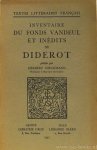DIDEROT, D., DIECKMANN, H., (ED.) - Inventaire du fonds Vandeul et inédits de Diderot.