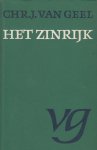 Geel (Amsterdam, 12 september 1917 - Amsterdam, 8 maart 1974), Christiaan Johannes van - Het zinrijk - Gedichten Geel (Amsterdam, 12 september 1917 - Amsterdam, 8 maart 1974), Christiaan Johannes van - Het zinrijk - Gedichten