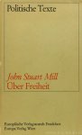 MILL, J.S. - Über Freiheit. Aus dem Englischen übertragen und mit einem Anhang versehen von A. von Borries.
