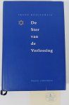 ROSENZWEIG, F. - De ster van de verlossing. Vertaald, ingeleid en van aantekeningen voorzien door A.P.J. van Ligten. Verschenen in het jaar van de schepping 5760.