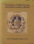 Szabo, George - Masterpieces of Italian Drawing in the Robert Lehman Collection in the Metropolitan Museum of Art
