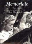 PIJFERS, HERMAN & ROES, JAN (SAMENGESTELD DOOR) - Memoriale. Katholiek leven in Nederland in de twintigste eeuw