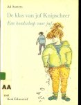 Soeters, Ad .. Tekeningen Jansje Bouman. - De klas van juf Knipscheer .. Een boodschap voor juf