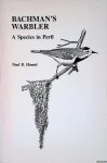 Hamel, Paul B. - Bachman's Warbler: A Species in Peril