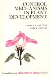 Galston, Arthur W / Davies, Peter J - Control mechanisms in plant development