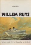 Quite, Piet - WILLEM RUYS. Verhalen van de 214, het vlaggeschip van de Lloyd