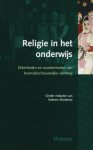 MIEDEMA, SIEBREN - Religie in het onderwijs. Zekerheden en onzekerheden van levensbeschouwelijke vorming