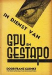 GLIENKE, Franz - In dienst van GPU en Gestapo. Door Franz Glienke (vertrouwensman van de Komintern).