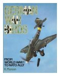 Kenneth Munson 16320 - German War Birds from World War 1 to NATO Ally