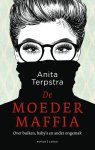Anita Terpstra - De moedermaffia