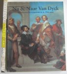 CORNET, Pascal & HESSENHUIS, & (ANTWERP, Volkskundemuseum & BELGIUM), & OPEN, Antwerpen - Na & naar Van Dyck. de rom,antische recuperatie in de 19de eeuw