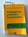 Hasselhorn, Marcus (Herausgeber) und Wolfgang (Herausgeber) Schneider: - Frühprognose schulischer Kompetenzen. Hasselhorn, Marcus (Herausgeber) und Wolfgang (Herausgeber) Schneider: - Frühprognose schulischer Kompetenzen.