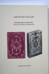 Rijkse, Ronald (inleiding) - Goud en velyn middelburgse boekbanden / druk 1