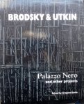 Burke ,Gregory (editor).. - Brodsky and Utkin: Palazzo Nero and Other Projects .
