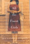 Alexandra Styron - All the Finest Girls