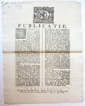 [Signatories: G.J.D. Palland; H. Fagel.] - Pamphlet. Publicatie. De Staaten Generaal der vereenigde Nederlanden; allen den geenen die deesen sullen sien of hooren leesen, salut […].