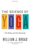 William J Broad - The Science of Yoga
