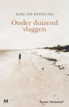 Aukelien Weverling - (1) Onder Duizend Vlaggen