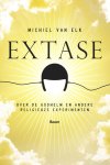 Michiel van Elk - Extase - over de Godhelm en andere religieuze experimenten