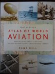 Bell, Dana - Smithsonian. -  Atlas of World .  - Charting the history of flight from the first balloons to today's most advanced aircraft