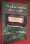 Donk, P. - Stad & Streek, deze week! : honderd portretten van gasten uit het populaire praatprogramma van MerweRadio