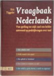 Eric Tiggeler 61615 - Vraagbaak Nederlands van spelling tot stijl: snel een helder antwoord op praktijkvragen over taal : incl. muizenmatje