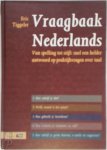 Eric Tiggeler - Vraagbaak Nederlands van spelling tot stijl: snel een helder antwoord op praktijkvragen over taal : incl. muizenmatje