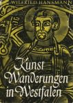 Hansman, Wilfried - Kunstwanderungen in Westfalen
