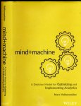 Vollenweider, M. - Mind + Machine A decision model for optimizing and implementing analytics.