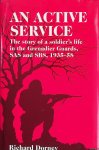 Dorney, Richard - An Active Service: The Story of a Soldier's Life in the Grenadier Guards, SAS and SBS 1935 - 58 Dorney, Richard - An Active Service: The Story of a Soldier's Life in the Grenadier Guards, SAS and SBS 1935 - 58