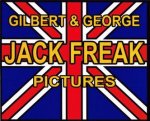 GILBERT & GEORGE - MICHAEL BRACEWELL. - Gilbert & George. Jack Freak pictures.
