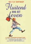Nootdorp, Ben van - Fluitend door het leven. 77 direct toepasbare adviezen voor: Een gelukkiger leven, een beter huwelijk, hechtere vriendschappen, meer succes, meer zelfvertrouwen.