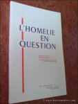HUSCENOT, FRÈRE JEAN. - L'homelie en question. Echos d'une enquete en region parisienne. 5 depositions de precheurs. 21 lettres d'auditeurs.