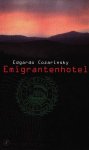 Cozarinsky, Edgardo - Emigrantenhotel Cozarinsky, Edgardo - Emigrantenhotel