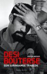 Pepijn Reeser 97200 - Desi Bouterse een Surinaamse tragedie