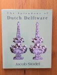 Estie, J. - The Splendour of Dutch Delftware