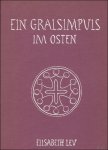 LEV, Elisabeth. - EIN GRALSIMPULS IM OSTEN.
